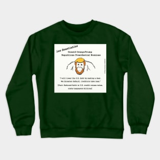 Donald OranguTrump cannot handle debt Crewneck Sweatshirt